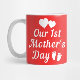 Our first mothers day white text Mug